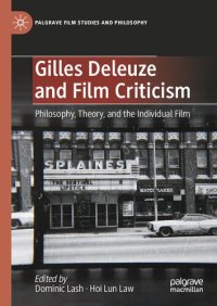 cover of the book Gilles Deleuze and Film Criticism: Philosophy, Theory, and the Individual Film