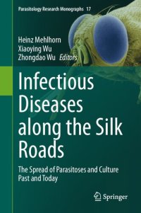 cover of the book Infectious Diseases along the Silk Roads : The Spread of Parasitoses and Culture Past and Today