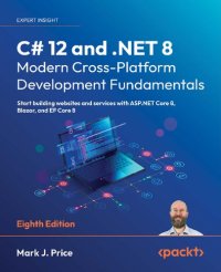 cover of the book C# 12 and .NET 8 – Modern Cross-Platform Development Fundamentals: Start building websites and services with ASP.NET Core 8