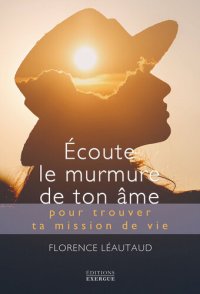 cover of the book Écoute le murmure de ton âme