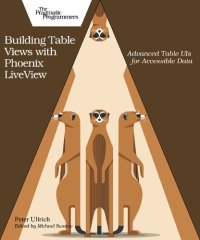 cover of the book Building Table Views with Phoenix LiveView