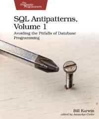 cover of the book SQL Antipatterns: Avoiding the Pitfalls of Database Programming