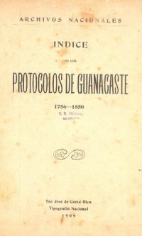 cover of the book Índice de los protocolos de Guanacaste 1756-1850