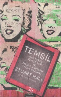 cover of the book Temsil: Kültürel Temsiller ve Anlamlandırma Uygulamaları