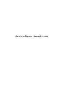 cover of the book Historia polityczna Litwy 1987-2004. Od soeieckiej republiki związkowej do integracji ze światem Zachodu