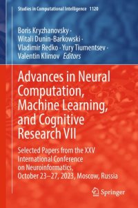 cover of the book Advances in Neural Computation, Machine Learning, and Cognitive Research VII. Selected Papers from the XXV International Conference on Neuroinformatics, October 23–27, 2023, Moscow, Russia