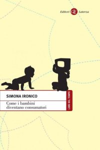 cover of the book Come i bambini diventano consumatori