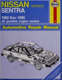 cover of the book Haynes Nissan/Datsun Sentra Automotive Repair Manual