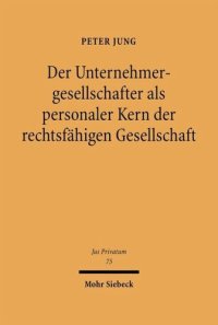 cover of the book Der Unternehmensgesellschafter als personaler Kern der rechtsfähigen Gesellschaft