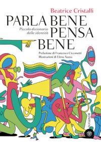 cover of the book Parla bene pensa bene. Piccolo dizionario delle identità