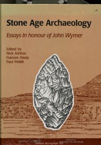 cover of the book Stone Age Archaeology: Essays in honour of John Wymer