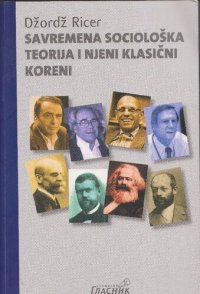 cover of the book Savremena sociološka teorija i njeni klasišni koreni