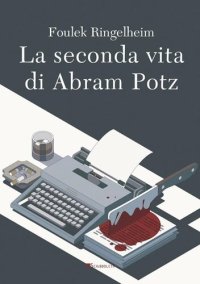 cover of the book La seconda vita di Abram Potz