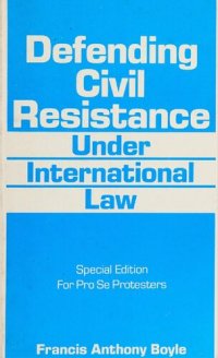 cover of the book Defending Civil Resistance Under International Law