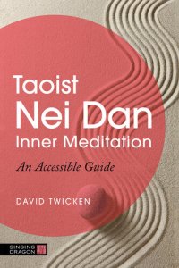 cover of the book Taoist Nei Dan Inner Meditation : An Accessible Guide