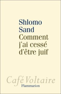 cover of the book Comment j’ai cessé d’être juif