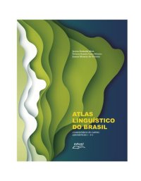 cover of the book Atlas Linguístico Do Brasil : Comentários às Cartas Linguísticas 1 - V. 3