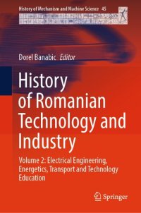 cover of the book History of Romanian Technology and Industry : Volume 2: Electrical Engineering, Energetics, Transport and Technology Education