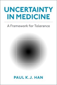 cover of the book Uncertainty in Medicine: A Framework for Tolerance