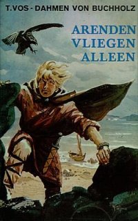 cover of the book Arenden vliegen alleen