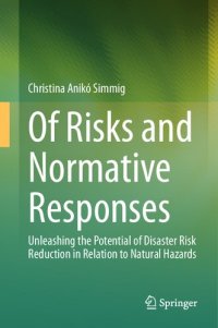 cover of the book Of Risks and Normative Responses : Unleashing the Potential of Disaster Risk Reduction in Relation to Natural Hazards