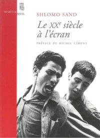 cover of the book Le Vingtième Siècle À L'écran