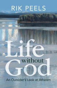 cover of the book Life without God: An Outsider's Look at Atheism