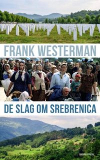 cover of the book De slag om Srebrenica