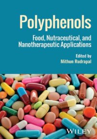 cover of the book Polyphenols: Food, Nutraceutical, and Nanotherapeutic Applications