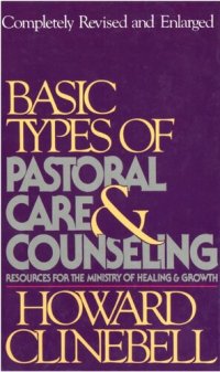 cover of the book Basic Types of Pastoral Care and Counseling: Resources for the Ministry of Healing and Growth