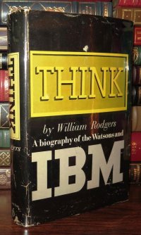 cover of the book Think; A Biography of the Watsons and IBM