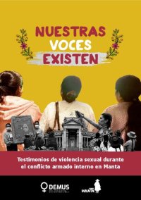 cover of the book Nuestras voces existen. Testimonios de violencia sexual durante el conflicto armado interno en Manta