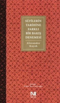 cover of the book Sufilerin Tarihine Farklı Bir Bakış Denemesi
