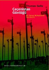 cover of the book Çeçenistan Günlüğü: Bir Savaş Muhabirinin İzlenimleri