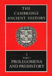 cover of the book The Cambridge Ancient History Volume 1, Part 1: Prolegomena and Prehistory