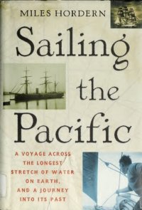 cover of the book Sailing the Pacific. A Voyage Across the Longest Stretch of Water on Earth, and a Journey into Its Past