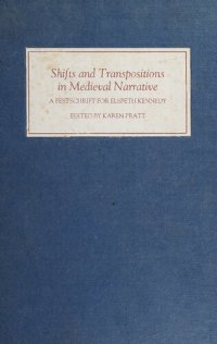 cover of the book Shifts and transpositions in medieval narrative: a festschrift for Dr Elspeth Kennedy