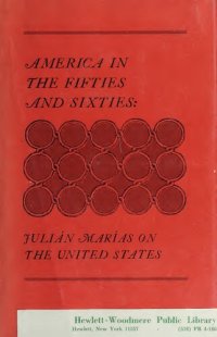 cover of the book America in the Fifties and Sixties: Julian Marias on the United States