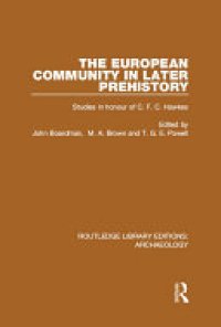 cover of the book The European Community in Later Prehistory: Studies in Honour of C. F. C. Hawkes