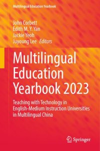 cover of the book Multilingual Education Yearbook 2023 : Teaching with Technology in English-Medium Instruction Universities in Multilingual China