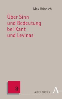 cover of the book Uber Sinn Und Bedeutung Bei Kant Und Levinas (Alber Thesen Philosophie) (German Edition)