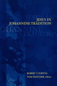 cover of the book Jesus in Johannine Tradition