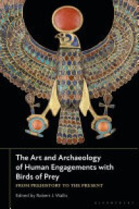 cover of the book The Art and Archaeology of Human Engagements with Birds of Prey: From Prehistory to the Present