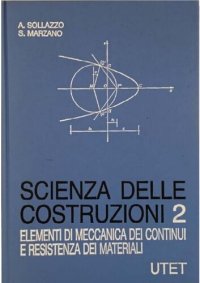 cover of the book Scienza delle Costruzioni 2 - Elementi di meccanica dei continui e resistenza dei materiali