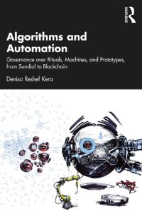 cover of the book Algorithms and Automation: Governance over Rituals, Machines, and Prototypes, from Sundial to Blockchain