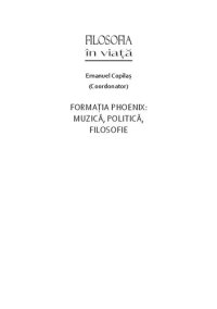 cover of the book Formația Phoenix. Muzică, politică, filosofie - varianta finală