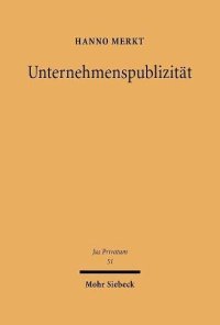 cover of the book Unternehmenspublizität: Die Offenlegung von Unternehmensdaten als Korrelat der Marktteilnahme