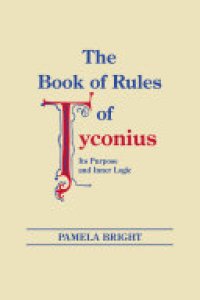 cover of the book The Book of Rules of Tyconius: Its Purpose and Inner Logic