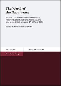 cover of the book The World of the Nabataeans. Volume 2 of the International Conference The World of the Herods and the Nabataeans held at the British Museum, 17-19 ... Antiken Kulturkontakten Und Ihrem Nachleben)