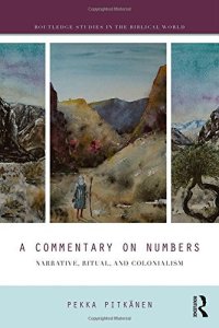 cover of the book A Commentary on Numbers: Narrative, Ritual, and Colonialism (Routledge Studies in the Biblical World)